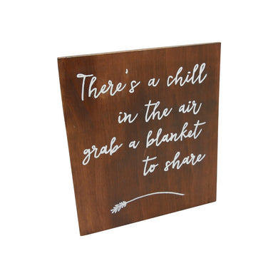 Theres a Chill (Sign) White on Walnut